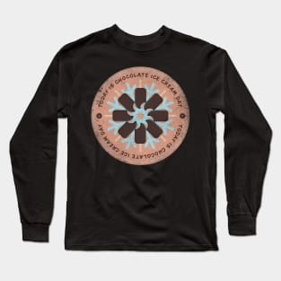 Today is Chocolate Ice Cream Day Badge Long Sleeve T-Shirt